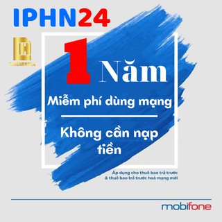 [ MOBI MAX BĂNG THÔNG ] ❤ [IPHN2-IPHN24] sim data 1 năm mobi vào mạng 3G/4G không giới hạn dung lượng