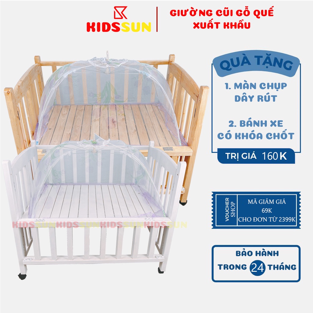 Nôi Cũi Gỗ Quế KIDSSUN Cho Bé Chất Liệu Gỗ Quế Cao Cấp Có 3 Nấc Giát Bảo Hành 24 Tháng Hàng Xuất Khẩu Tặng BX