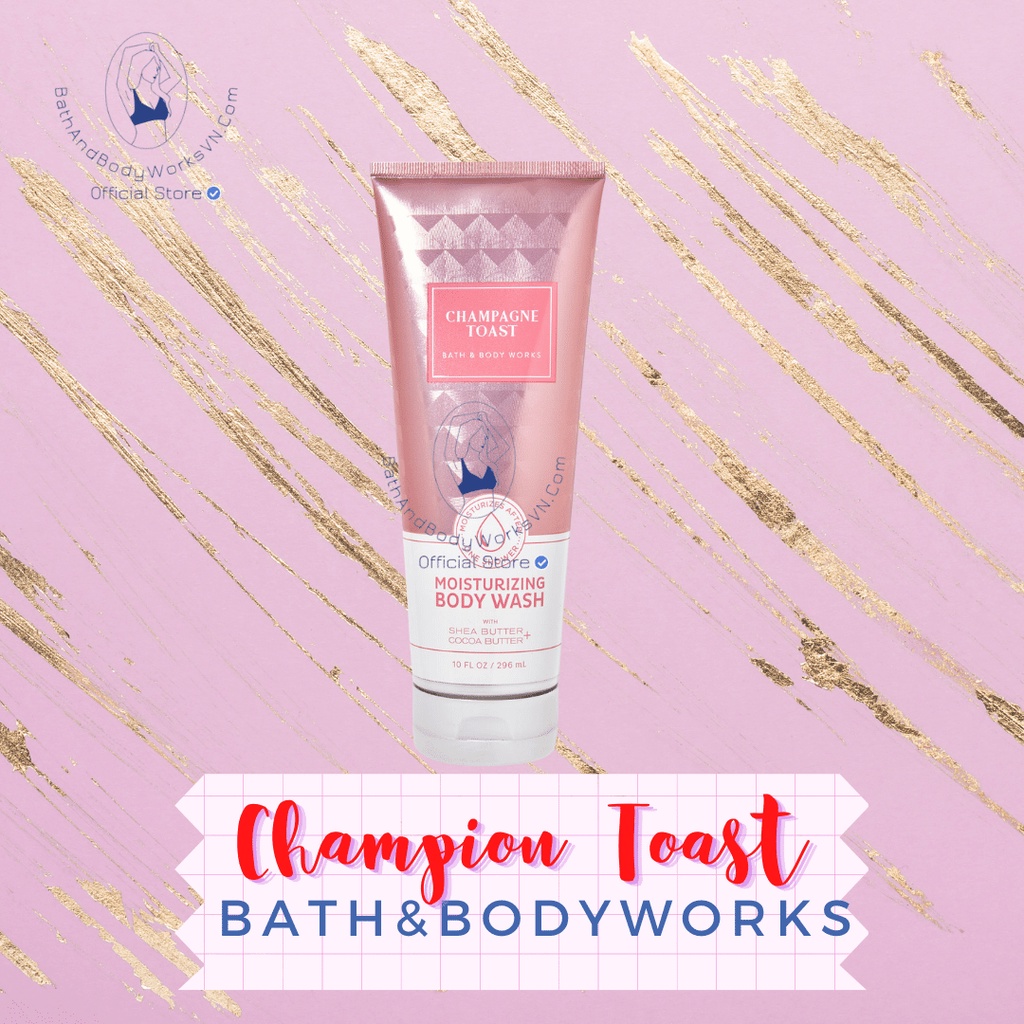 Champagne Toast | Dòng sản phẩm Bath And Body Works làm sạch da, dưỡng thể.