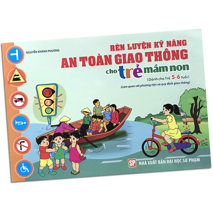 Sách - Rèn Luyện Kỹ Năng An Toàn Giao Thông Cho Trẻ Mầm Non (5-6 tuổi) - Làm quen với phương tiện và quy định giao thông