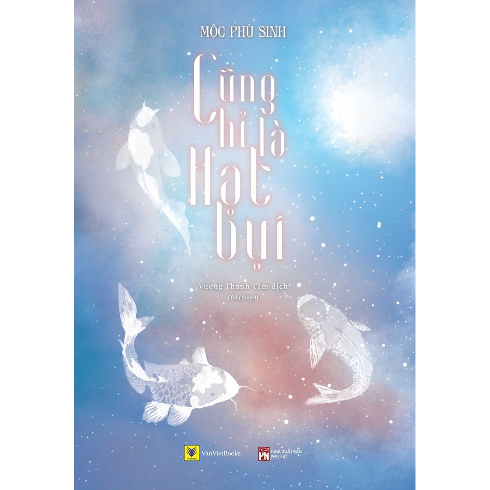 [ Sách ] Cũng Chỉ Là Hạt Bụi (Tái Bản 2019) - Tặng Kèm Bookmark + Postcard Có Chữ Kí Tay Của Tác Giả ( Số Lượng Có Hạn )