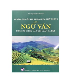 Sách - Hướng dẫn ôn thi THPT môn ngữ văn (Phần Đọc hiểu và nghị luận xã hội)