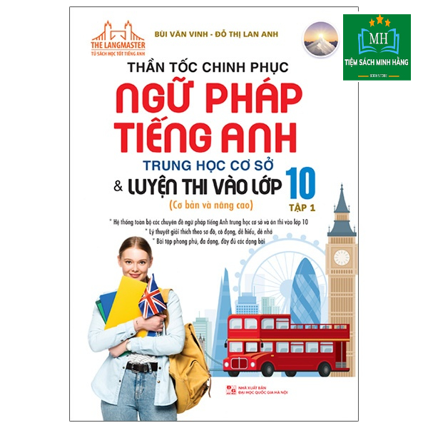 Sách - Thần tốc chinh phục ngữ pháp tiếng anh trung học cơ sở và luyện thi vào lớp 10 tập 1