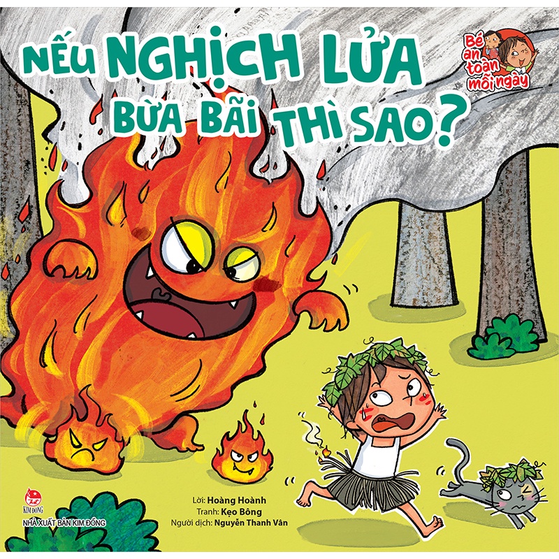 Sách - Bé an toàn mỗi ngày - Nếu nghịch lửa bừa bãi thì sao?