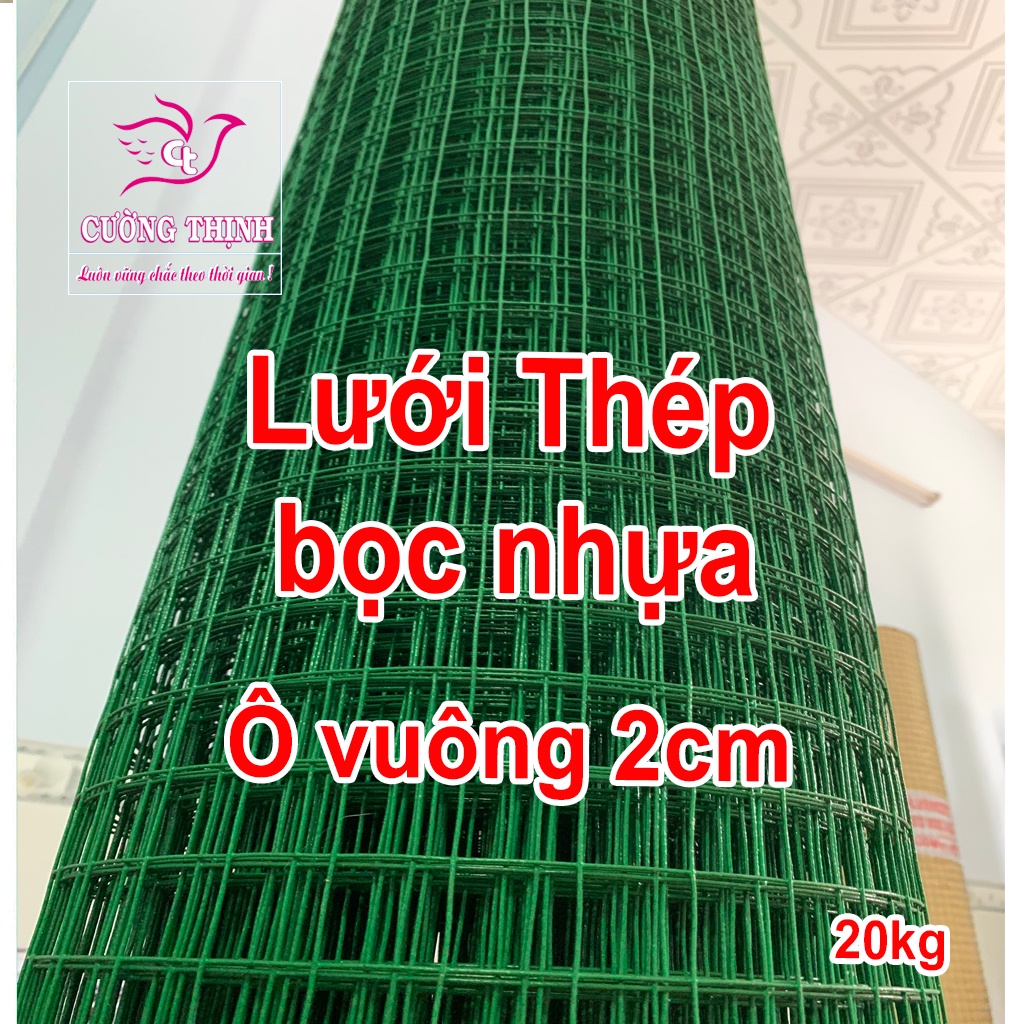 LƯỚI THÉP BỌC NHỰA, Ô vuông 2cm, Khổ 1m, Loại cuộn 20kg