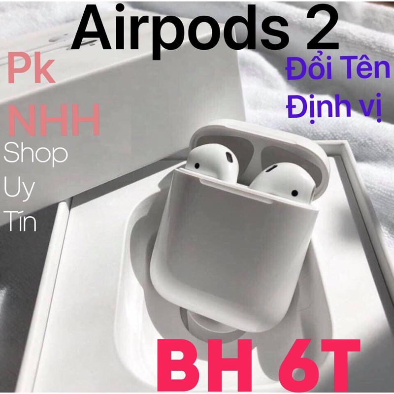 Tai nghe không dây bluetooth airpod cao cấp định vị Đổi tên dùng cho IOS và Androi - Bao hanh 6 Tháng