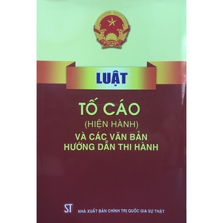 Sách - Luật tố cáo hiện hành và các văn bản hướng dẫn thi hành