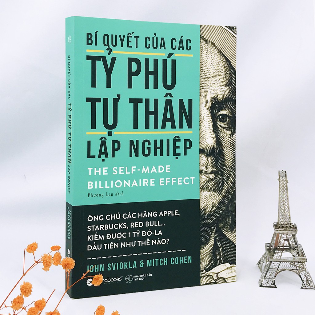 Sách - Bí Quyết Của Các Tỷ Phú Tự Thân Lập Nghiệp - Thanh Hà Books