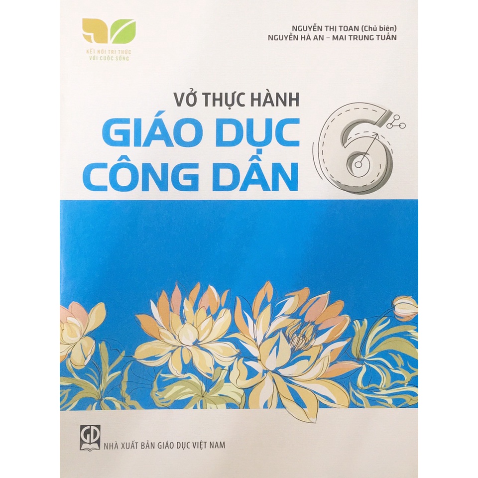 Sách - Vở thực hành giáo dục công dân 6 (Kết nối tri thức với cuộc sống)