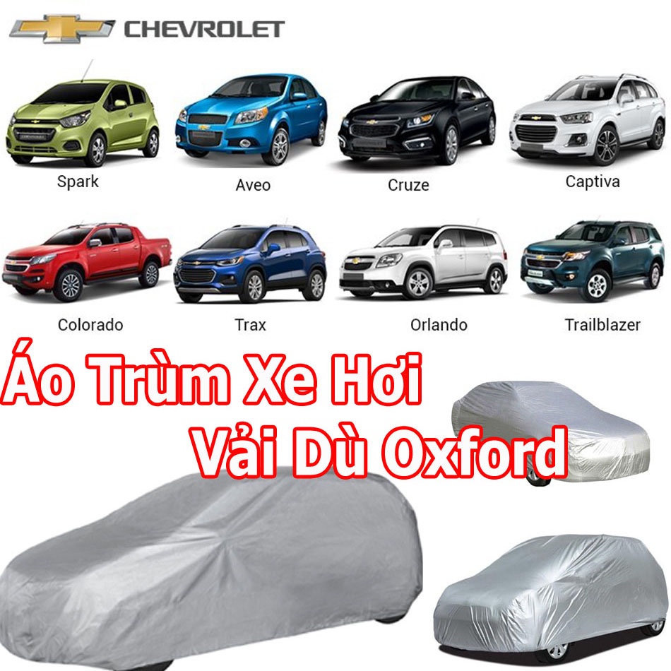 Áo Trùm Xe Hơi Chevrolet: Orlando, Colorado, Captival, Cruze, Spark, Traiblazer, Trax, Aveo vải dù OXFORD siêu bền.