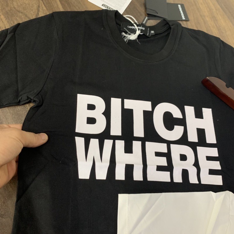 Áo phông DSQ in chữ Bitch Where hai mặt | BigBuy360 - bigbuy360.vn