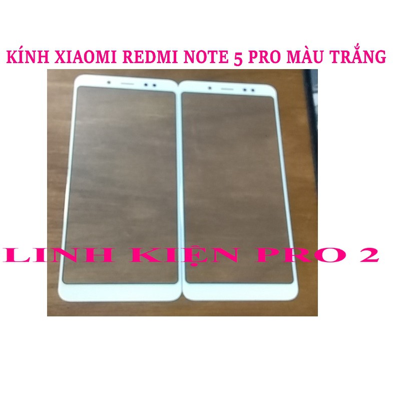 KÍNH XIAOMI REDMI NOTE 5 PRO MÀU TRẰNG