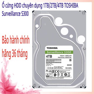 Ổ cứng HDD chuyên dụng 1TB/2TB/4TB TOSHIBA Surveillance S300 ( SIÊU RẺ )