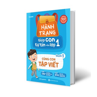 Sách Hành trang giúp con tự tin vào lớp 1 - Quyển 1: Cùng con tập viết