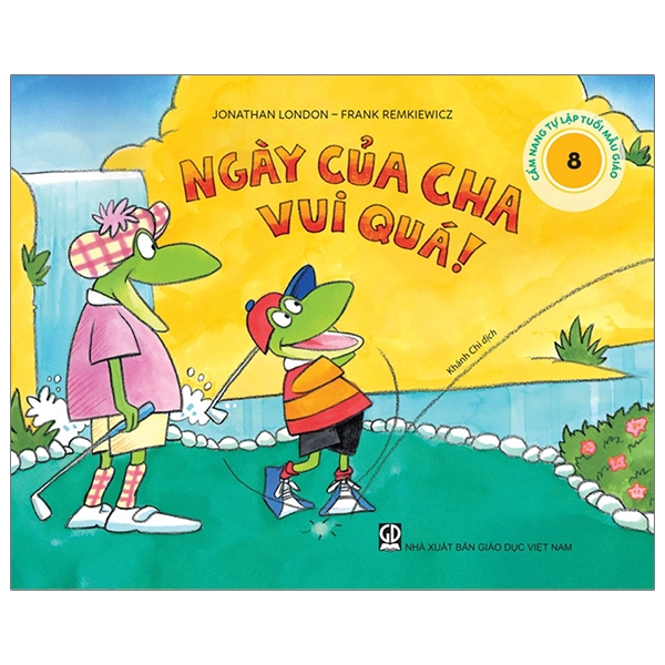 Sách - Cẩm Nang Tự Lập Tuổi Mẫu Giáo - Ngày Của Cha Vui Quá