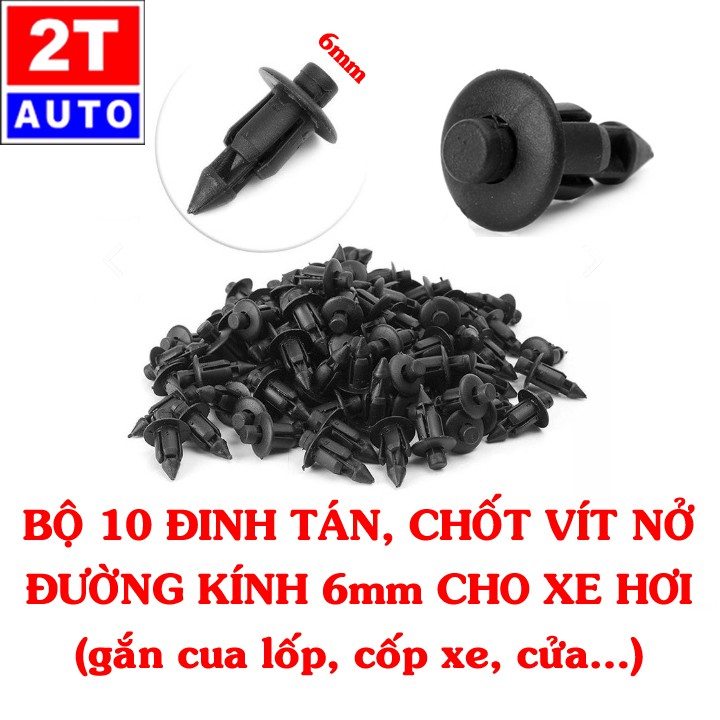 Bộ 10 đinh tán, chốt vít nở vit Nhựa 6mm Loại chuyên dùng cho  xe hơi ô tô xe máy - đường kính vít 6mm:   SKU:306