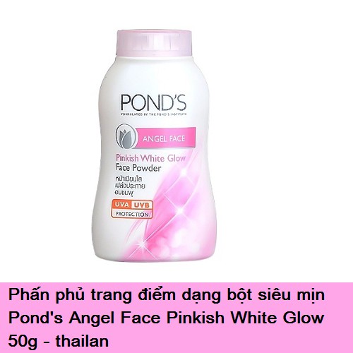 Phấn Phủ trang điểm Dạng Bột Siêu Mịn Pond’s Angel Face Pinkish White Glow 50g thai lan