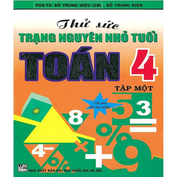 Sách-Thử Sức Trạng Nguyên Nhỏ Tuổi Toán 4 Tập 1