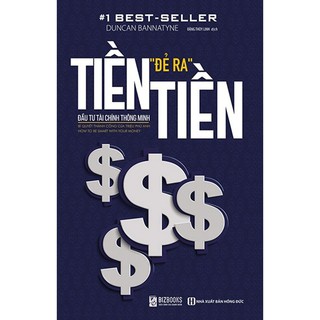 Sách - Tiền Đẻ Ra Tiền - Đầu Tư Tài Chính Thông Minh