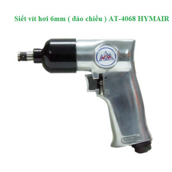 Siết vít hơi 6mm ( đảo chiều ) AT-4068 HYMAIR