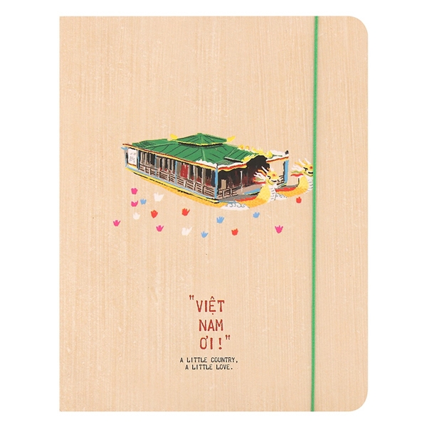 Sổ Tay Việt Nam Ơi - I Love Viet Nam - Mẫu 3 - Thuyền Rồng Huế - Khai Trí Stationery