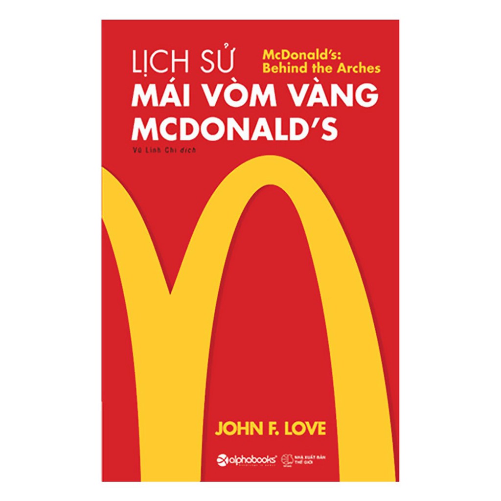 Sách - Lịch Sử Mái Vòm Vàng - Mcdonald's | BigBuy360 - bigbuy360.vn