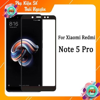 Kính Cường Lực 5D- 9D Xiaomi Redmi Note 5 pro/ Note 5_Cường lực full keo, không chấm liti, không loang dầu,cảm ứng mượt