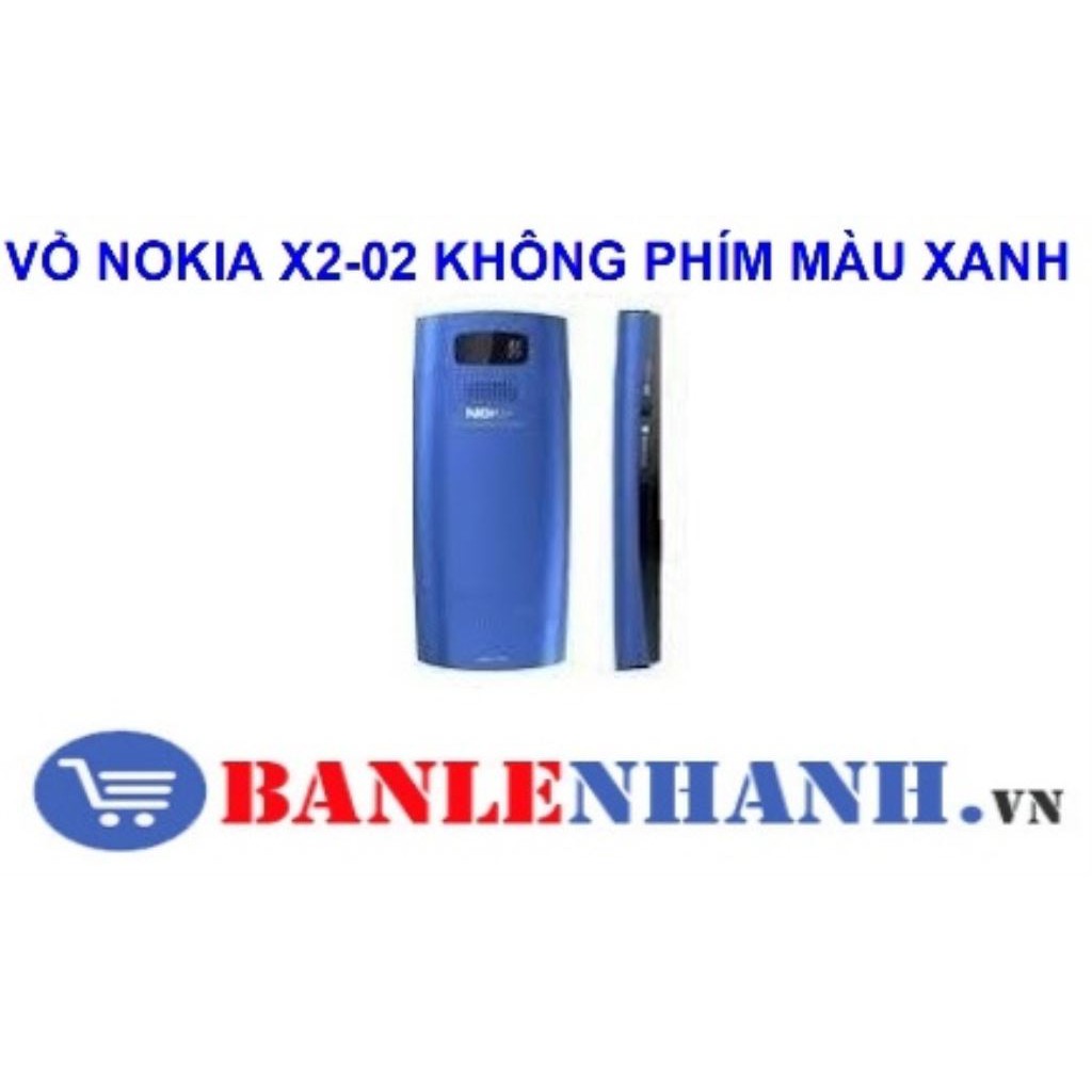 VỎ NOKIA X2-02 KHÔNG PHÍM MÀU XANH