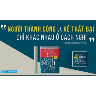 Sách - Dám Nghĩ Lớn - First News