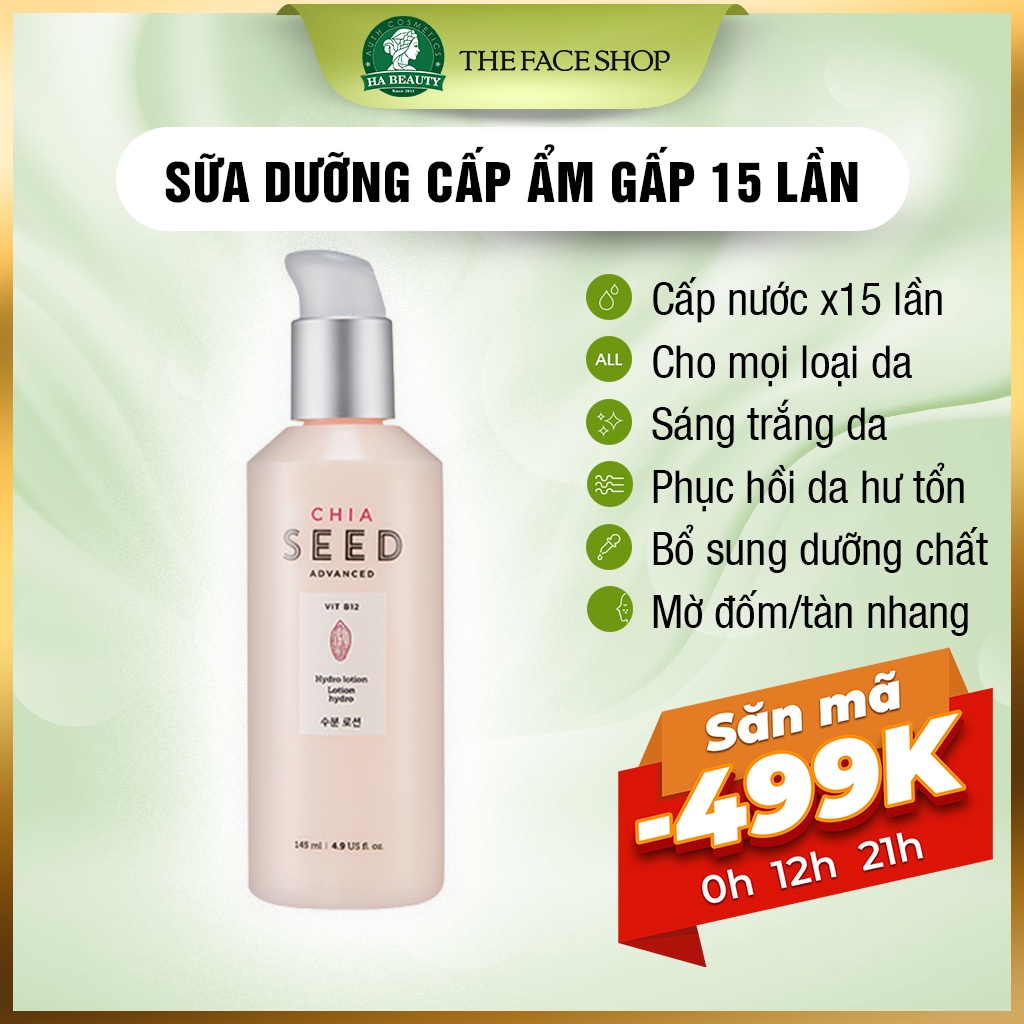 Sữa dưỡng ẩm sáng mịn da trắng da phục hồi da hư tổn The Face Shop Chia Seed Advanced Hydro Lotion 145ml