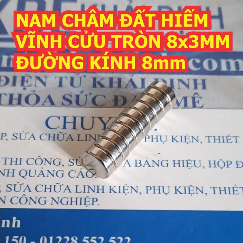 10 viên NAM CHÂM ĐẤT HIẾM VĨNH CỬU TRÒN 8x3MM ĐƯỜNG KÍNH 8mm (10 cục) kde4126