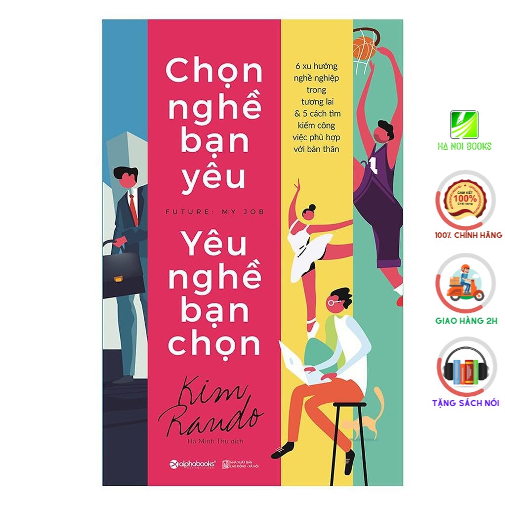 Sách Alphabooks - Chọn nghề bạn yêu – Yêu nghề bạn chọn