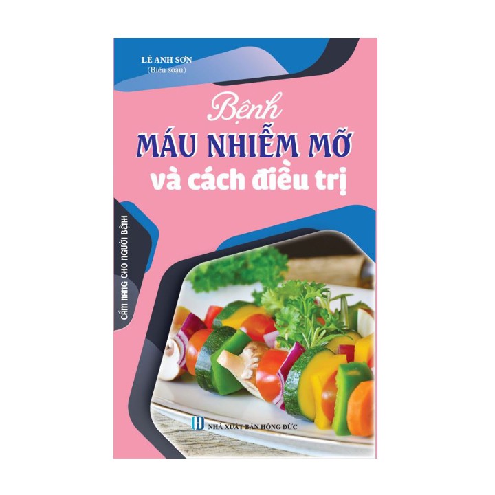 [Mã BMBAU50 giảm 7% đơn 99K] Sách - Bệnh máu nhiễm mỡ và cách điều trị