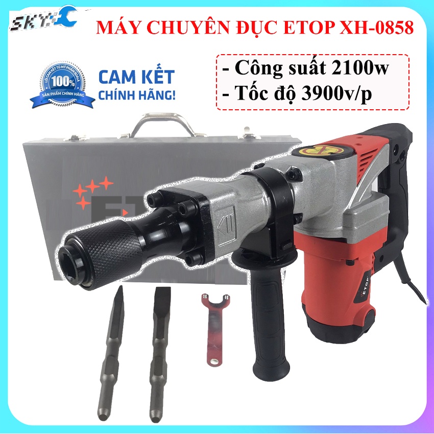 Máy chuyên đục phá bê tông ETOP 0858, công suất lớn 2100w, bảo hành 6 tháng