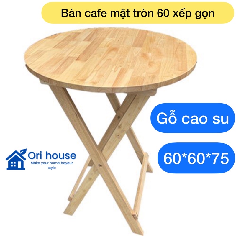 Bàn tròn cafe gỗ cao xu xếp gọn tiện dụng, đa năng chắc chắn - Nội thất Ori