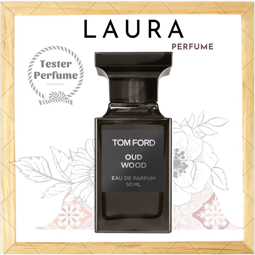 -ᴸᴬᵁᴿᴬ.ᴾᴱᴿᶠᵁᴹᴱ- Nước Hoa Tom Ford Oud Wood