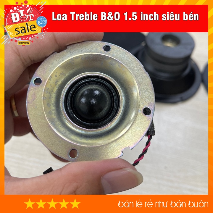 Loa treble, loa treble rời B&amp;O 1.5 inch siêu bén