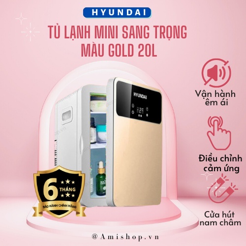 Tủ Lạnh Mini HYUNDAI 20L Gold Đựng Mỹ Phẩm + Quà tặng 0 ĐỒNG