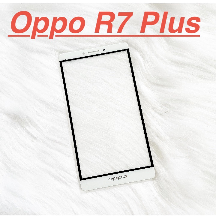 ✅ Mặt Kính Màn Hình Oppo R7 Plus Dành Để Thay Thế Màn Hình, Ép Kính Cảm Ứng Linh Kiện Thay Thế