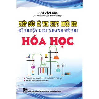 Tiếp Sức Kì Thi THPT Quốc Gia Kĩ Thuật Giải Nhanh Đề Thi Hóa Học