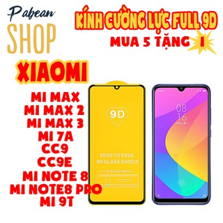 KÍNH CƯỜNG LỰC FULL 9D CHO XIAOMI MI MAX / MI MAX (2/3) / MI 7A/ CC9/ CC9E/ MI NOTE 8/ MINOTE 8PRO/ MI 9T