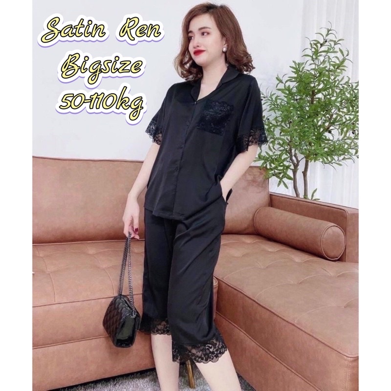 (45-110kg) Đồ Bộ Lụa Satin Ren Bigsize siêu xinh