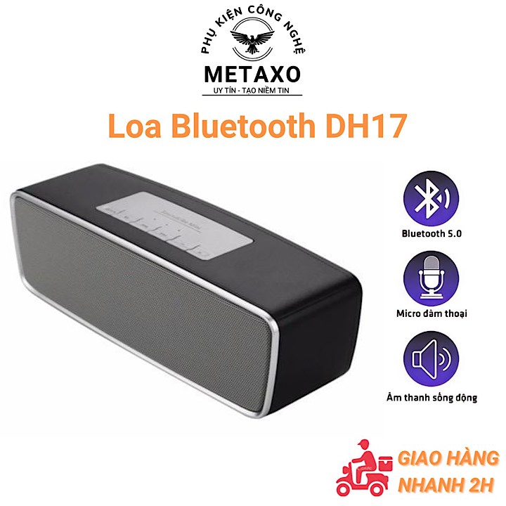 Loa bluetooth Không dây DH17 Kiểu Dáng Hiện Đại Sang Trọng - Âm Thanh Mạnh Mẽ - Pin Lên Tới 4h Nghe Nhạc