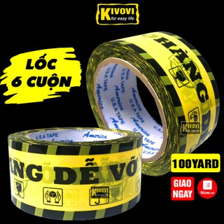 [LỐC 6CUỘN] Băng Keo Hàng Dễ Vỡ Có Niêm Phong Màu Vàng Đen 100 Yard Mỹ - Băng Dính In Chữ Hàng Dễ Vỡ Gói Hàng, Đóng Hàng