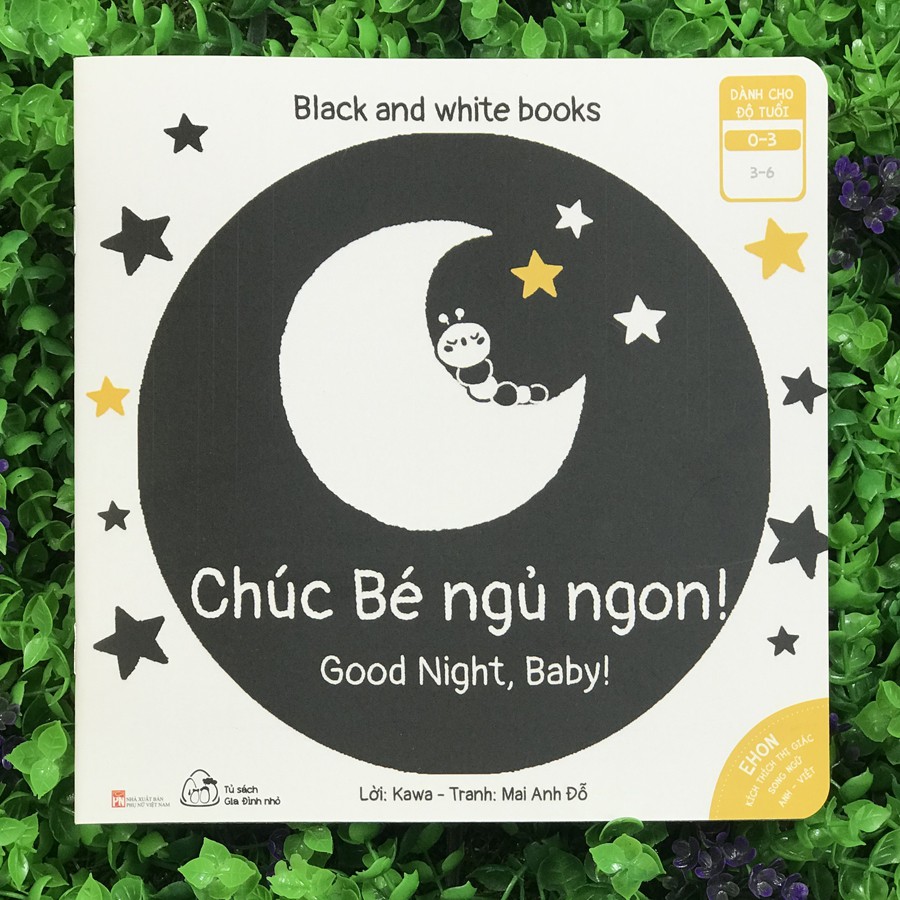 Sách - Ehon Kích Thích Thị Giác - Song Ngữ - Black and White books - Chúc Bé Ngủ Ngon (0-3 tuổi)