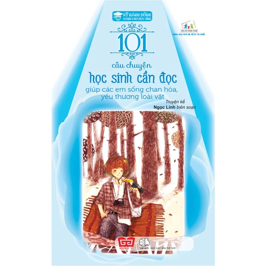 SÁCH - Kỹ năng sống - 101 câu chuyện học sinh cần đọc giúp các em sống chan hòa, yêu thương loài vật