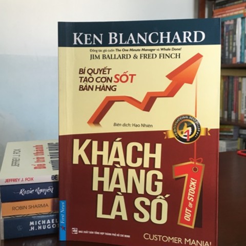 Sách Khách Hàng Là Số 1 (Bí Quyết Tạo Cơn Sốt Bán Hàng) - marketing bán hàng