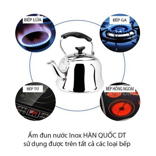 Ấm đun nước inox Thái Lan dùng được các loại bếp , bếp từ , bếp ga , hồng ngoại dung tích lớn 4L , 5L