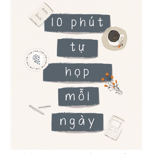 Sách - kỹ năng - 10 phút tự họp mỗi ngày