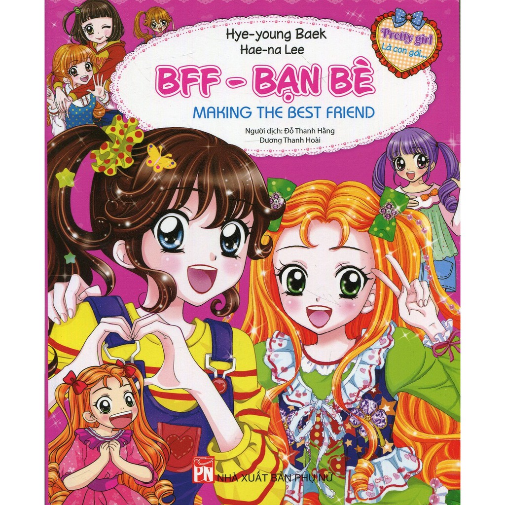 Sách - Pretty Girl Là Con Gái: BFF - Bạn Bè - Making The Best Friend (Tái Bản 2019)
